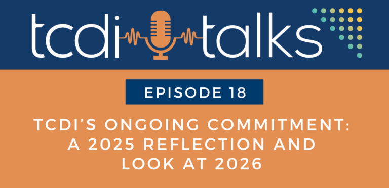 TCDI's Commitment: A 2025 Reflection and Look at 2026 | TCDI Talks Episode 18