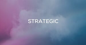 We are Strategic